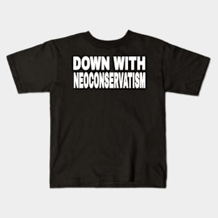 Down With NeoConservatism - White - Front Kids T-Shirt